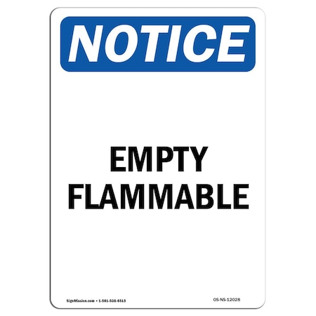 Signmission Safety Sign, OSHA Notice, 14" Height, Aluminum, Empty Flammable Sign, Portrait OS-NS-A-1014-V-12028